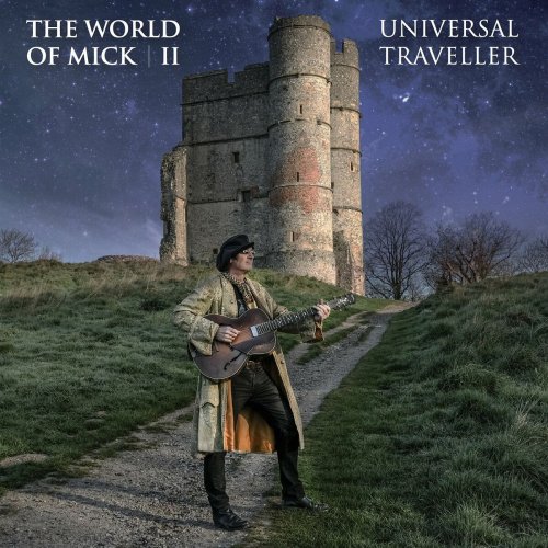 The World of Mick - Mick II - Universal Traveller (2022)