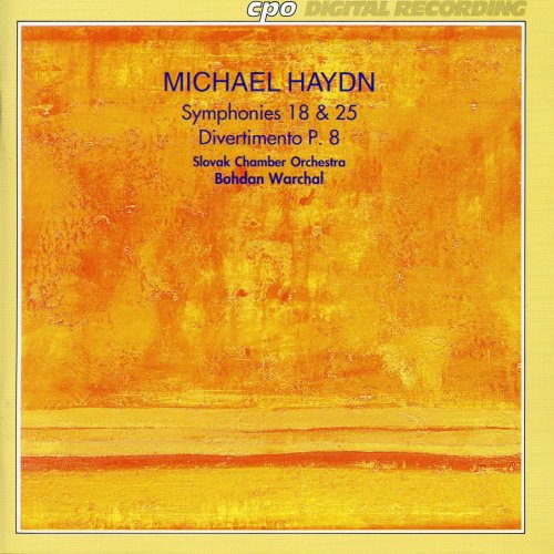 Slowakisches Kammerorchester, Bohdan Warchal - Michael Haydn: Symphonies 18 and 25 - Divertimento, P. 8 (2013)