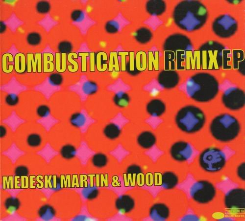 Medeski, Martin & Wood - Combustication Remix EP (1999)