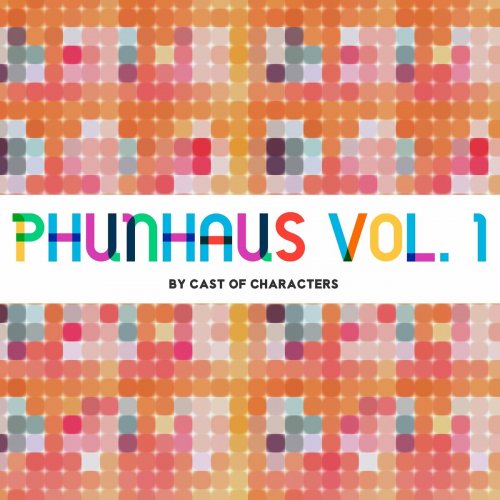 Cast of Characters - Phunhaus Vol. 1 (2022)
