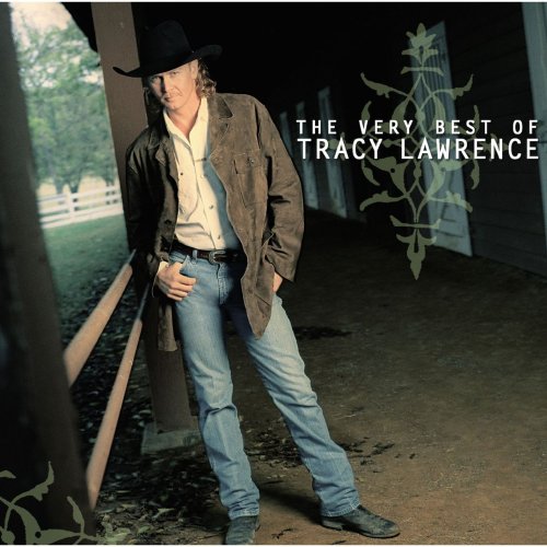 Tracy Lawrence - The Very Best of Tracy Lawrence (2007 Remaster) (2007)