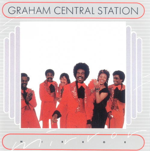 Graham Central Station - Mirror (1976/2008)