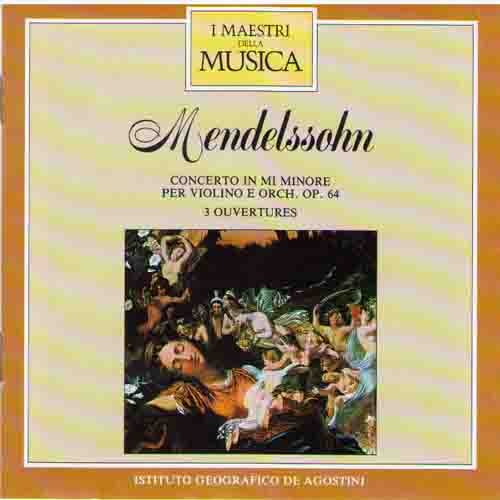 Josef Suk, Karel Ancerl, Vaclav Smetacek - Mendelssohn: Concerto for Violin and Orchestra Op.64, Overtures Op.21, Op.26, Op.27 (1988)