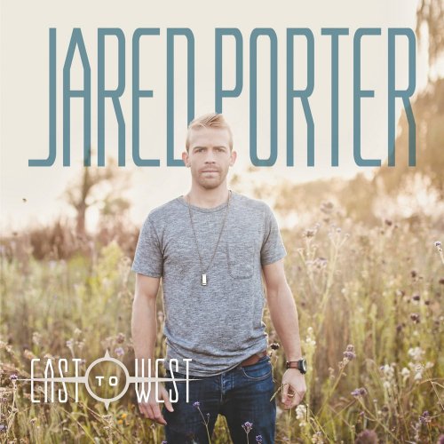 Jared Porter - East to West (2014)
