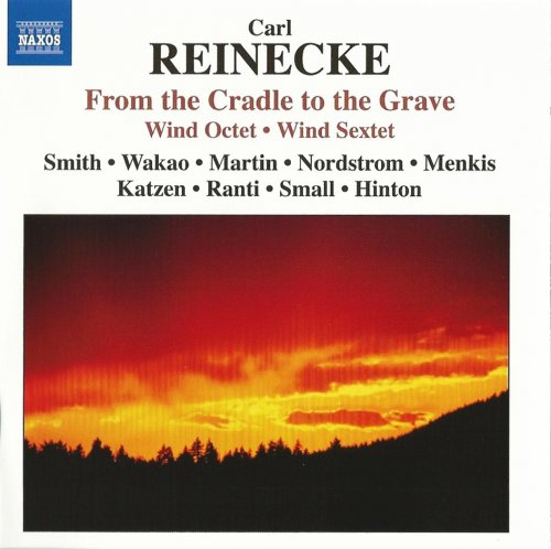 Members of the Boston Symphony Orchestra - Reinecke: From the Cradle to the Grave, Wind Octet, Wind Sextet (2008) CD-Rip