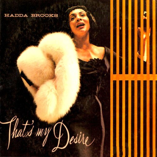 Hadda Brooks - That's My Desire (The Modern Recordings) (2022) [Hi-Res]