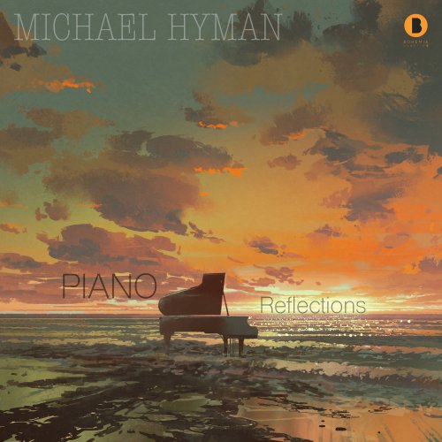 Michael Hyman - Piano Reflections (2022) Hi-Res