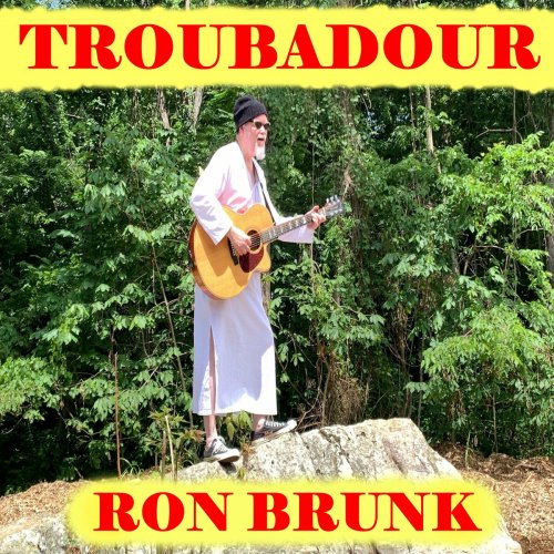 Ron Brunk - Troubadour (2022)