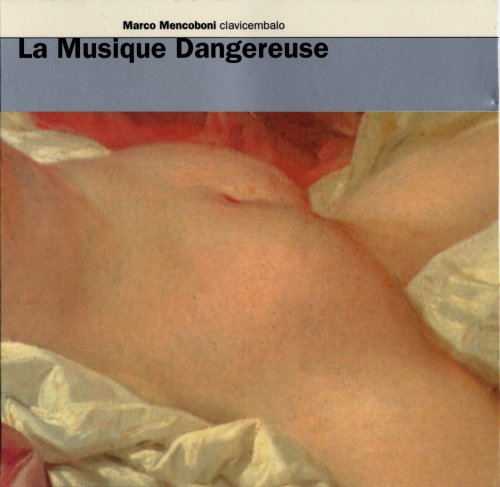 Marco Mencoboni - La Musique Dangereuse (1991)