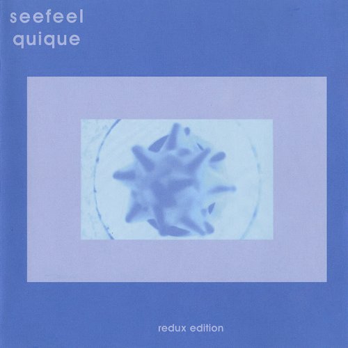 Seefeel - Quique (Redux Edition) 2CD (1993/2007) [CD-Rip]
