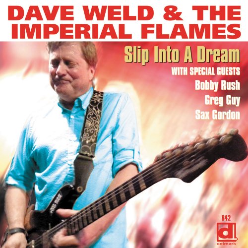 Dave Weld & The Imperial Flames - Slip into a Dream (2015)
