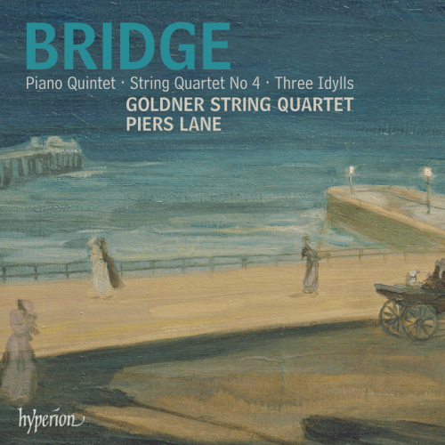 Goldner String Quartet, Piers Lane - Bridge: Piano Quintet; String Quartet No.4 / Three Idylls (2009)