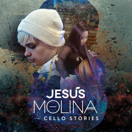 Jesús Molina - Cello Stories (2022) Hi-Res