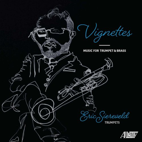 Eric Siereveld - Vignettes: Music for Trumpet & Brass (2022) [Hi-Res]