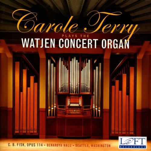 Carole Terry - Carole Terry Plays the Watjen Concert Organ (2008)