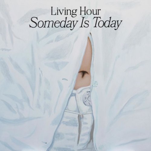 Living Hour - Someday Is Today (2022)