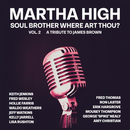 Martha High - Soul Bother Where Art Thou? Vol. 2 (A Tribute to James Brown) (2022) [Hi-Res]