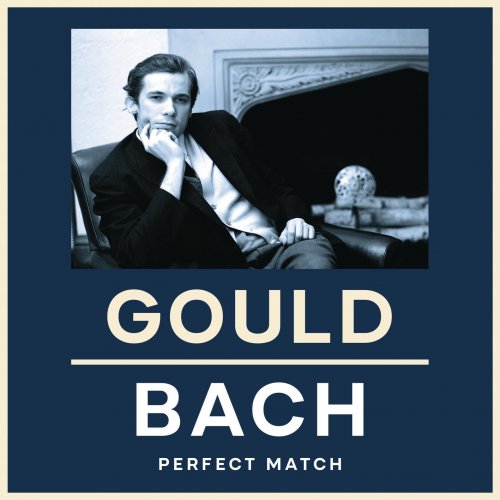 Glenn Gould - Gould & Bach: Perfect Match (2022) [Hi-Res]
