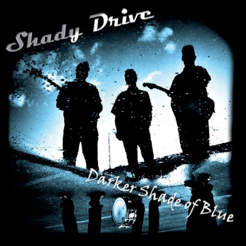 Shady Drive - Darker Shade of Blue (2014)