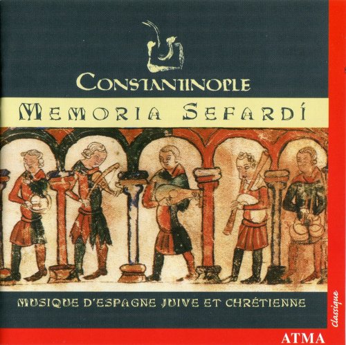 Ensemble Constantinople - Memoria Sefardi: Musique d'Espagne juive et chretienne (2002)