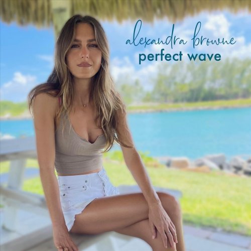 Alexandra Browne - Perfect Wave (2022)