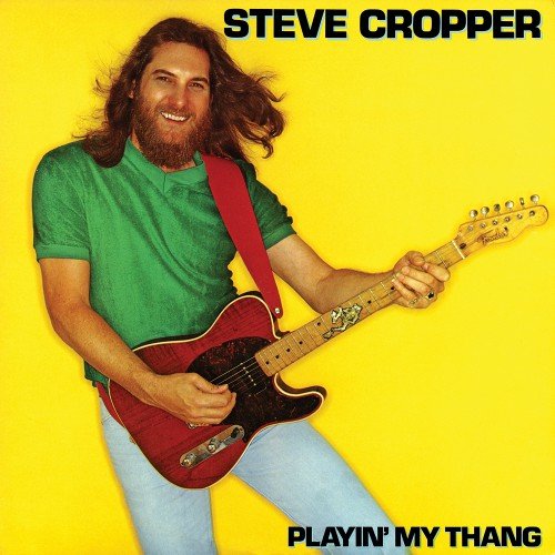 Steve Cropper - Playin' My Thang (1981)