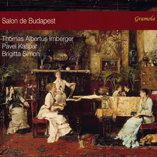 Thomas Albertus Irnberger, Pavel Kaspar, Brigitta Simon - Salon de Budapest (2022) [Hi-Res]