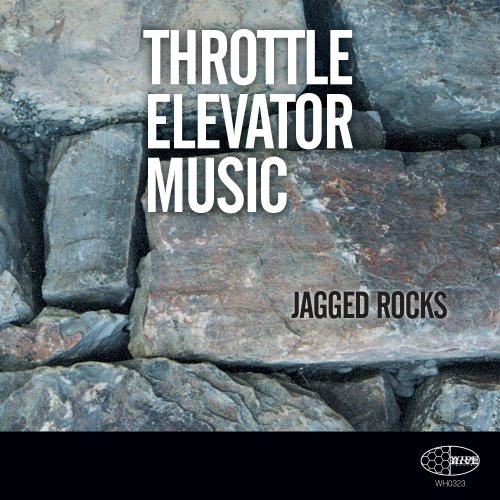 Throttle Elevator Music - Jagged Rocks (2015)