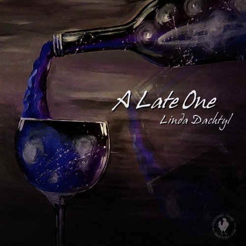 Linda Dachtyl - A Late One (2015)