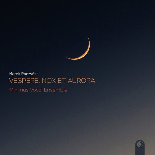 Sławomira Raczyńska & Minimus Vocal Ensemble - Vespere, nox et aurora (2022) [Hi-Res]