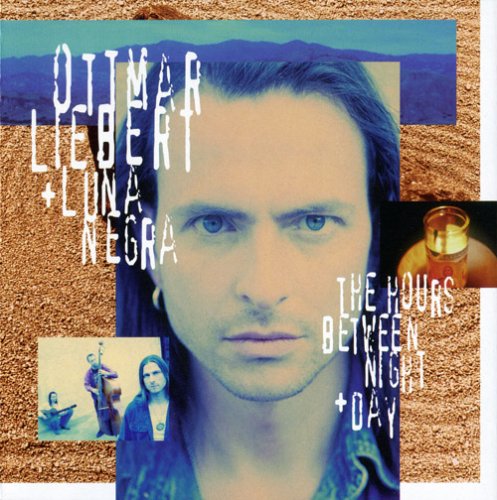 Ottmar Liebert - The Hours between Night + Day (1993)