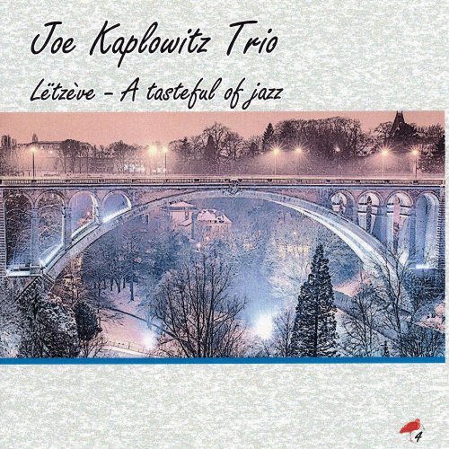 Joe Kaplowitz Trio - Lëtzève - A tasteful of jazz (2015)