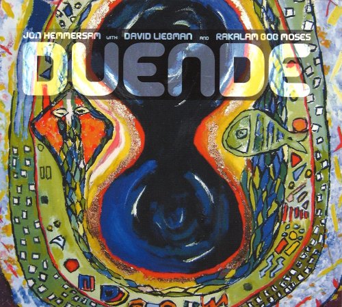 Jon Hemmersam, David Liebman, Rakalam Bob Moses - Duende (2011)