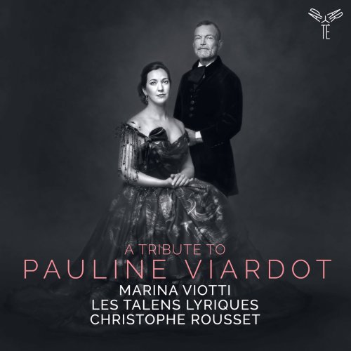 Marina Viotti, Les Talens Lyriques, Christophe Rousset - A Tribute to Pauline Viardot (2022) [Hi-Res]