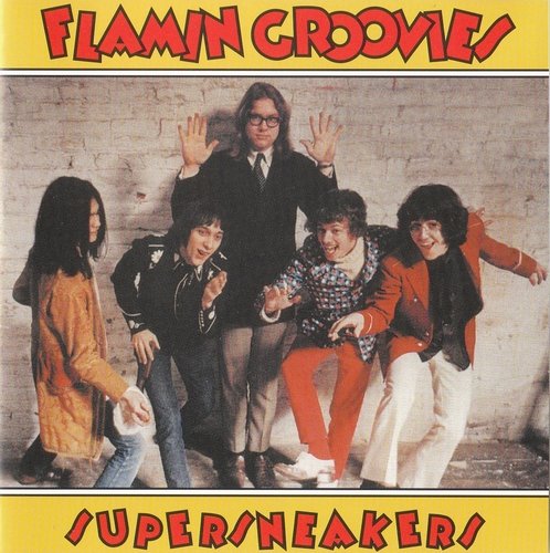 Flamin' Groovies - Supersneakers (Reissue, Remastered) (1968/2007)