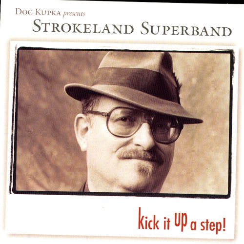 Strokeland Superband - Kick It Up A Step! (2000)