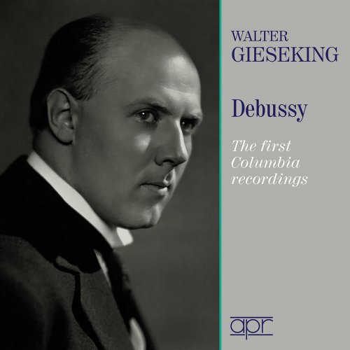 Walter Gieseking - Debussy: Préludes, Suites & Other Piano Works (2022)