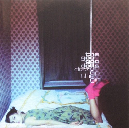 Goo Goo Dolls - Dizzy Up The Girl (1998)