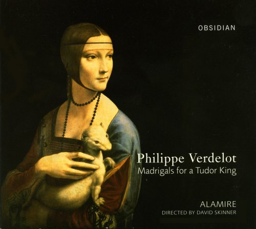 Alamire, David Skinner - Madrigaux pour le Roi Tudor (2007)