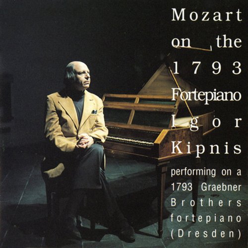 Igor Kipnis - Mozart on the 1793 Fortepiano (2011)