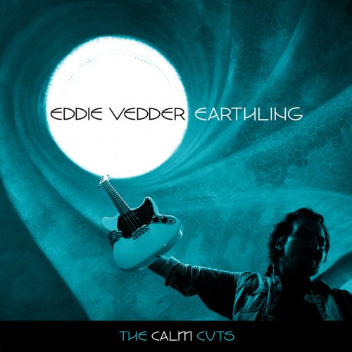 Eddie Vedder - Earthling Expansion: The Calm Cuts (2022)