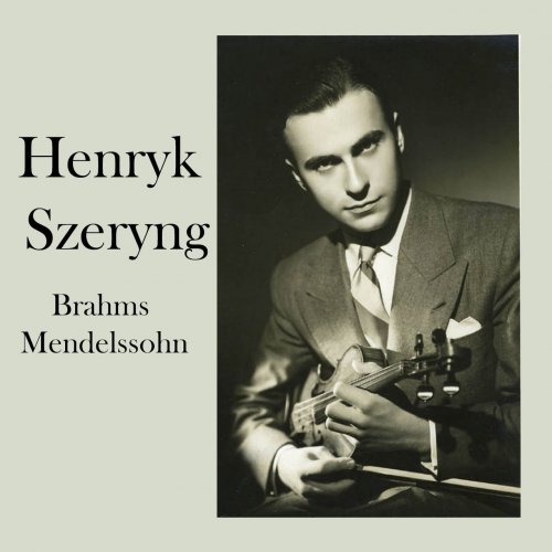 Henryk Szeryng, Royal Concertgebouw Orchestra, Bernard Haitink - Brahms & Mendelssohn: Violin Concertos (1967)