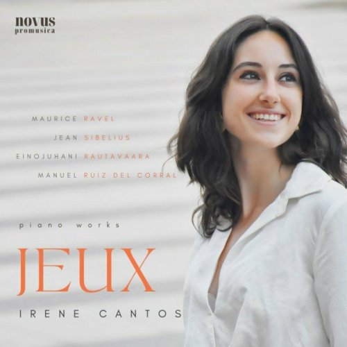 Maurice Ravel - Jeux: Piano works by Ravel, Sibelius, Rautavaara and Ruiz del Corral (2022)