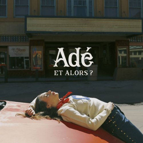 Ade - Et alors ? (2022) [Hi-Res]