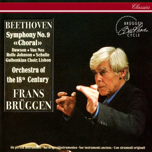 The Orchestra of the 18th Century, Frans Brüggen - Beethoven: Symphony No. 9 in D minor, Op. 125 'Choral' (1993)