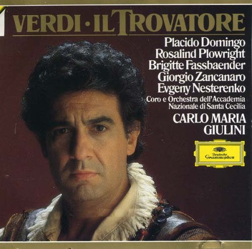 Domingo, Plowright, Zancanaro, Nesterenko - Verdi: Il Trovatore (1996)