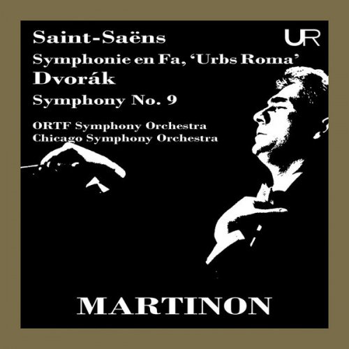 Jean Martinon - Saint-Saëns: Symphony in F Major, R. 163 'Urbs Roma' & Dvořák: Symphony No. 9 in E Minor, Op. 95, B. 178 'From the New World' (Remastered 2022) (2022)