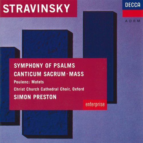 Christ Church Cathedral Choir, Simon Preston, London Sinfonietta -  Stravinsky: Symphony of Psalms, Mass / Poulenc: Easter Motets (1991)