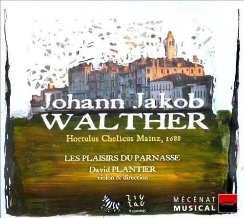 Les Plaisirs du Parnasse, David Plantier - Walther: Hortulus Chelicus Mainz, 1688 (2005)