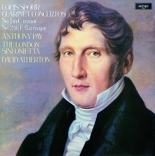 Antony Pay, London Sinfonietta, David Atherton - Spohr: Clarinet Concertos (2007)